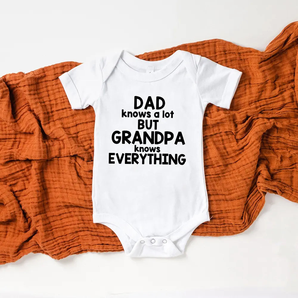 DADS KNOW A LOT GRANDPAS KNOW EVERYTHING printed
